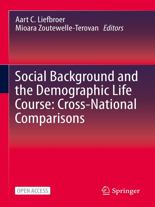 Title details for Social Background and the Demographic Life Course by Aart C. Liefbroer - Available